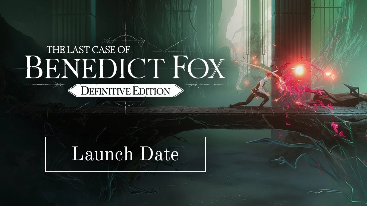 Exciting Upgrade for 'The Last Case of Benedict Fox'