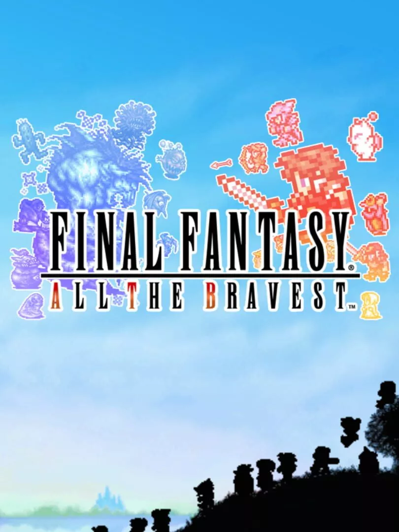 Final Fantasy: All the Bravest Box Art